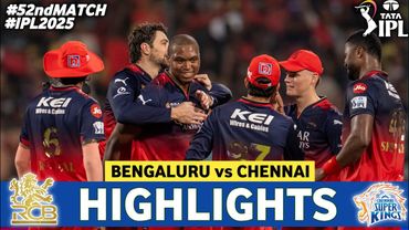 Royal Challengers Bengaluru Vs Chennai Super Kings Match 52th IPL Highlights 2025 | RCB Vs CSK IPL