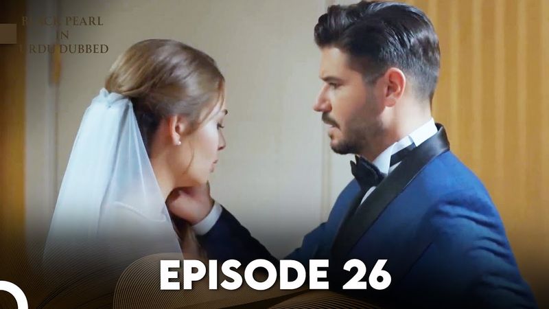 Black Pearl | Kala Moti in Urdu-Hindi Dubbed Episode 26 | Siyah İnci