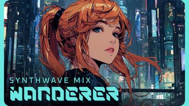 WANDERER | Chill Synthwave Mix for Deep Focus & Midnight Calm