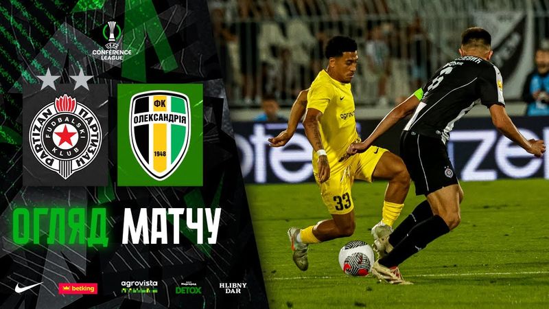 HIGHLIGHTS / PARTIZAN - OLEXANDRIYA / 2nd QUALIFYING ROUND OF THE UEFA CONFERENCE LEAGUE 2025/26