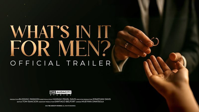 What's In It For Men? (2025 Documentary) Official Trailer