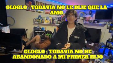 GLOGLO DICE LAS COSAS QUE TODAVIA NO HA HECHO