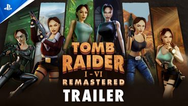 Tomb Raider I-VI Remastered Trailer | PS5 & PS4 Games