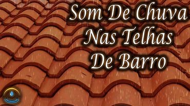 Som De Chuva Nas Telhas De Barro (Dormir Bem)