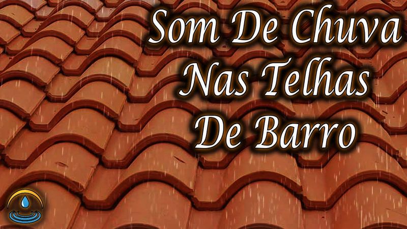 Som De Chuva Nas Telhas De Barro (Dormir Bem)