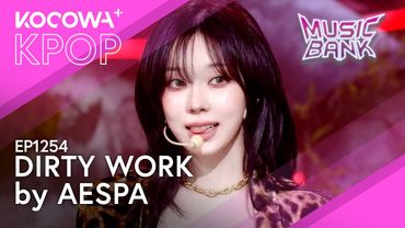 AESPA - DIRTY WORK | Music Bank EP1254 | KOCOWA+