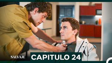 Salvaje  Capítulo 24 (Doblado En Español)