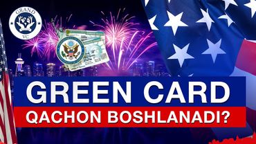 GREEN CARD QACHON BOSHLANADI?