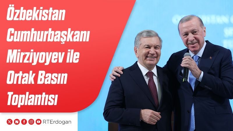 Özbekistan Cumhurbaşkanı Şevket Mirziyoyev ile Anlaşmaların İmza Töreni ve Ortak Basın Toplantısı