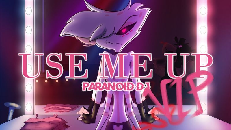 PARANOiD DJ - 'Use Me Up VIP' (Hazbin Hotel Pilot)