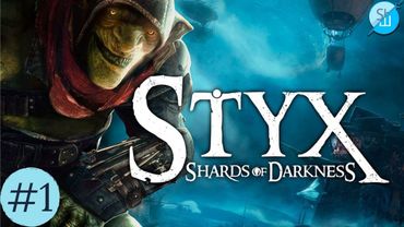 Шлякбистрім#129. Проходимо Styx: Shards of Darkness. Стрім #1. Mission 1-1