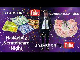 Ha44yb0y Scratchcard Night: Episode 3 "3 Years On YouTube"