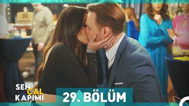 Sen Çal Kapımı 29. Bölüm