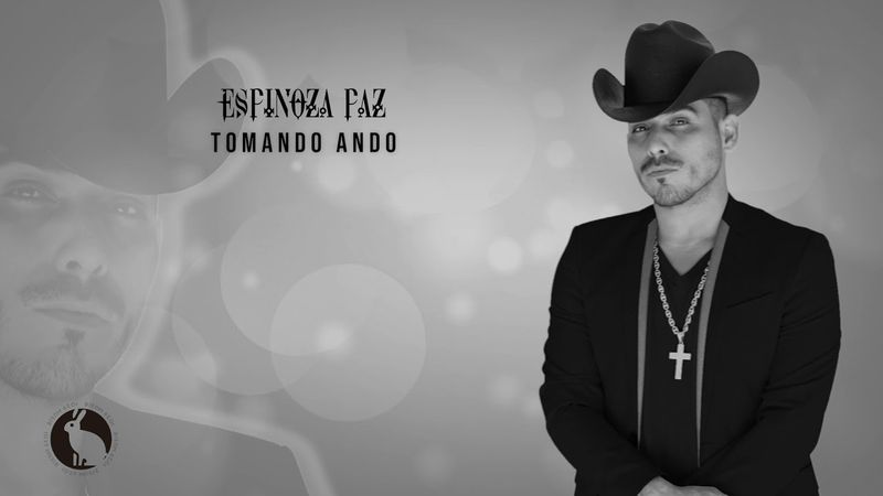 Espinoza Paz - Tomando Ando ( video lyric )