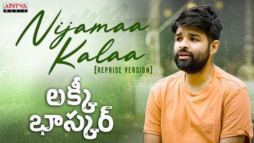 Nijamaa Kalaa - Krishna Tejasvi Reprise Version | Siddarth Tanuku | Lucky Baskhar | Dulquer Salmaan