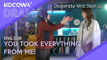 You Showed Up And Took Eveything From Me! | Desperate Mrs. Seon Ju EP116 | KOCOWA+