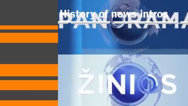 History of news intros - LRT Panorama/Žinios