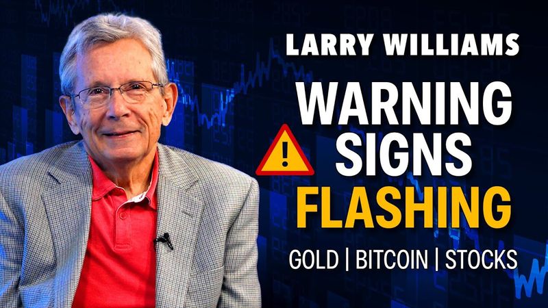 Larry Williams: Why Gold, Bitcoin, and Stocks Are Flashing Warning Signs