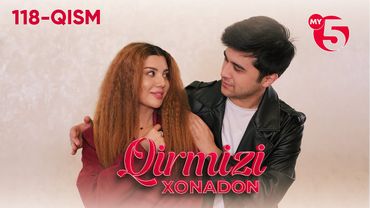 "Qirmizi xonadon" yoxud "Qalbim o'g'risi" 118-qism (milliy serial)