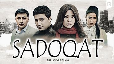 Sadoqat (o'zbek film) 2015 4K