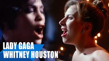 Lady Gaga, Whitney Houston - I'll Never Love Again / I Will Always Love You ft. Mariah Carey