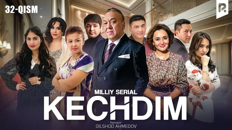 Kechdim 32-qism (milliy serial) | Кечдим 32-кисм (миллий сериал)