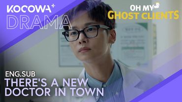 There's A New Doctor & He's Stealing Hearts 😉 | Oh My Ghost Clients EP4 | KOCOWA+