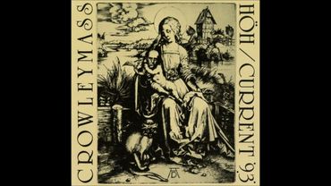 HÖH / CURRENT 93 - Crowleymass [1987 / Full Maxi]