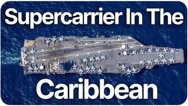 The U.S. sent a supercarrier to the Caribbean - Here’s why