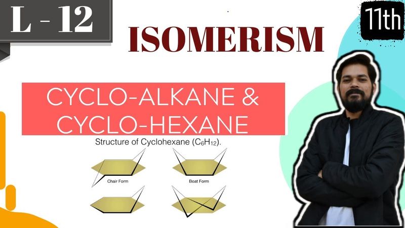 Isomerism । Class11 (L12) | Conformers | Cycloalkane | Cyclohexane | GI in chair form | POME |