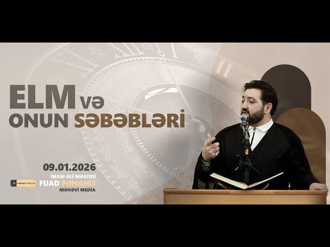 Fuad Pənahlı - "Elm və Onun səbəbləri" - Mənəvi Media 2026