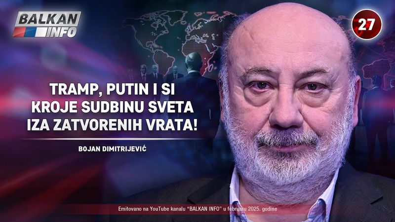 INTERVJU: Bojan Dimitrijević – Tramp, Putin i Si kroje sudbinu sveta iza zatvorenih vrata (7.2.2025)