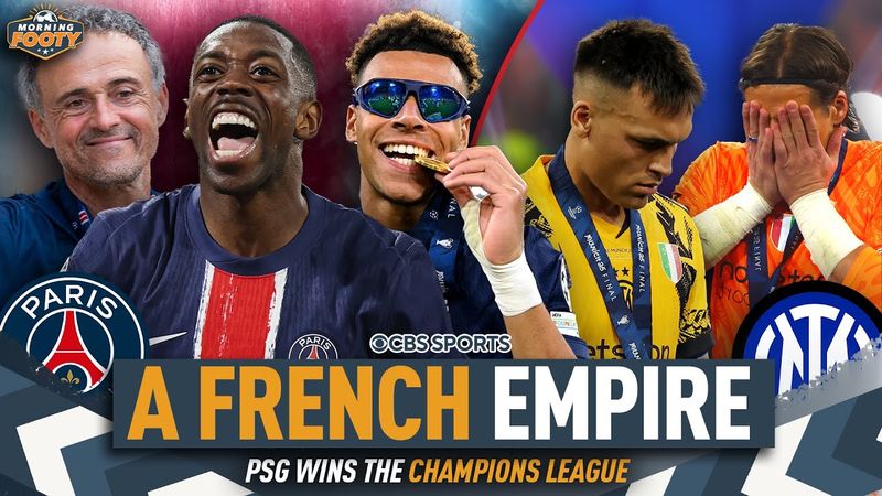 LOOKING BACK at the UEFA Champions League Final | PSG 🏆 vs. Inter 5-0 DEMOLITION 🤯🔥 | Morning Footy