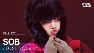 SOB - CLOSE YOUR EYES | SBS 251130 방송