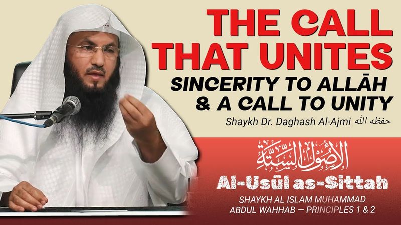 The Call That Unites: Sincerity to Allāh & A Call to Unity | Shaykh Dr. Daghash Al-Ajmi