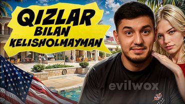 QIZLAR BILAN KELISHOLMAYMAN (EVILWOX)