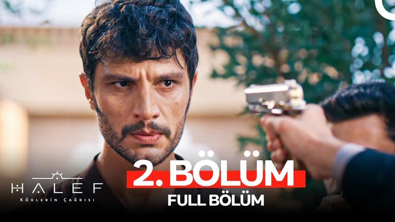 Halef: Köklerin Çağrısı 2. Bölüm