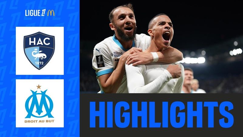 Gouiri et Greenwood LIBÈRENT l'OM, Le Havre sous PRESSION | 33ème journée - Ligue 1 McDonald's 24/25