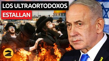 Se DESATA la IRA: ¿Por qué los ULTRAORTODOXOS son el MAYOR PROBLEMA de ISRAEL? @VisualPolitik