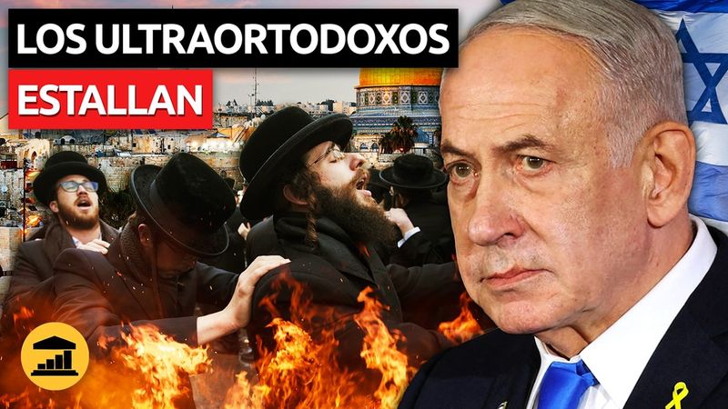 Se DESATA la IRA: ¿Por qué los ULTRAORTODOXOS son el MAYOR PROBLEMA de ISRAEL? @VisualPolitik