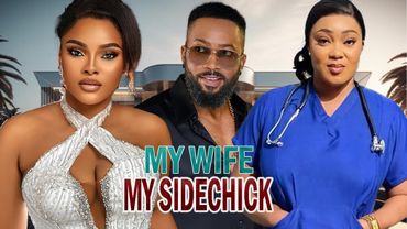 My Wife My SideChick.! FREDERICK LEONARD, SARIAN MARTIN PEGGY OVIRE Nigerian 2025 Latest Full Movies