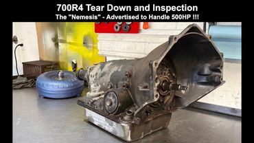 700R4 Teardown and Inspection - "The Nemesis"!