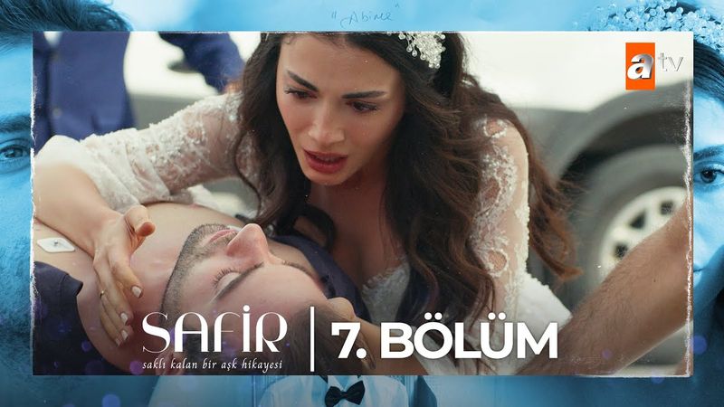 Safir 7. Bölüm @atvturkiye