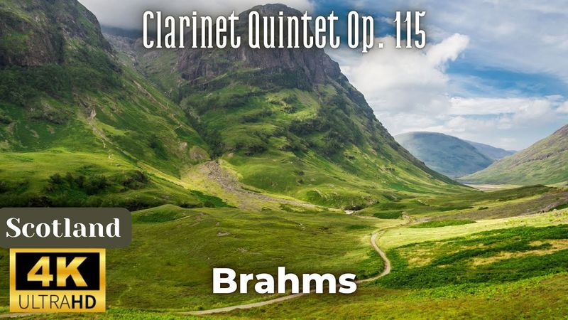 Brahms - Quintette pour clarinette opus 115 - (Écosse 4K)