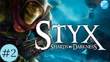 Шлякбистрім#130. Проходимо Styx: Shards of Darkness. Стрім #2. Mission 1-2, 2-1