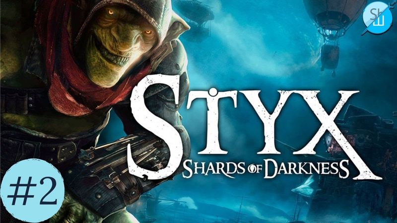 Шлякбистрім#130. Проходимо Styx: Shards of Darkness. Стрім #2. Mission 1-2, 2-1