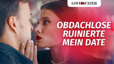 Obdachlose ruinierte mein Date | @LoveBusterDeutsch