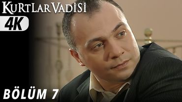 7.Bölüm - Kurtlar Vadisi | 4K