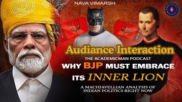ACADEMICMAN PODCAST: Why BJP Must Embrace Its Inner Lion: Why TEMPLE FREEDOM IS CRITICAL FOR HINDUS