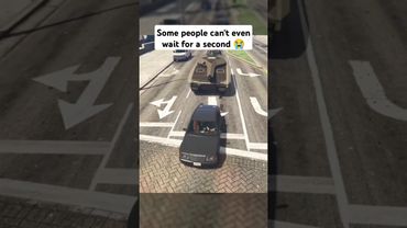 Some people can't even wait for a second 😭 #gtaviral #gtaonline #gta5online #gtacars #gta5 #shorts